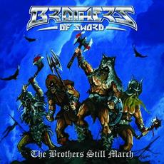 The Brothers Still March mp3 Album by Brothers of Sword