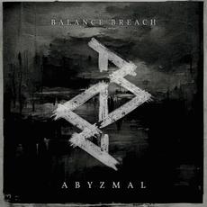 Abyzmal mp3 Album by Balance Breach