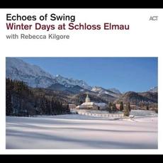 Winter Days at Schloss Elmau mp3 Album by Echoes of Swing With Rebecca Kilgore