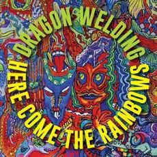 Here Come The Rainbows mp3 Single by Dragon Welding