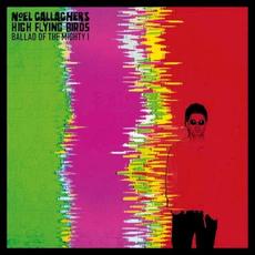 Ballad Of The Mighty I (Limited Edition) mp3 Single by Noel Gallagher's High Flying Birds