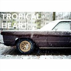 Tropical Heart mp3 Album by Tropical Heart