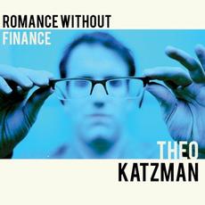 Romance Without Finance mp3 Album by Theo Katzman