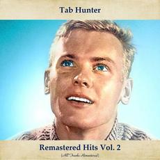 Remastered Hits Vol. 2 (All Tracks Remastered) mp3 Album by Tab Hunter