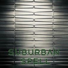 Suburban Spell mp3 Album by Suburban Spell