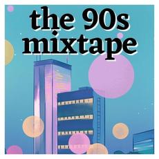 The 90S Mixtape mp3 Compilation by Various Artists
