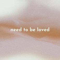 Need To Be Loved mp3 Single by Lexie Rose