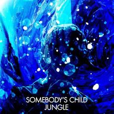 Jungle mp3 Single by Somebody's Child