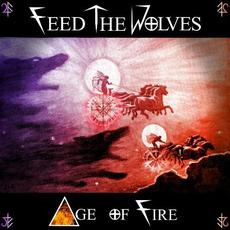 Age Of Fire mp3 Album by Feed The Wolves
