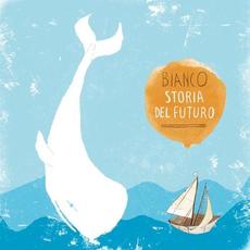 Storia del futuro mp3 Album by Bianco