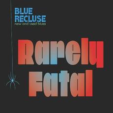 Rarely Fatal mp3 Album by Blue Recluse