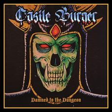 Damned to the Dungeon mp3 Album by Castle Burner