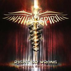 Right Or Wrong (Special Edition) mp3 Album by White Spirit