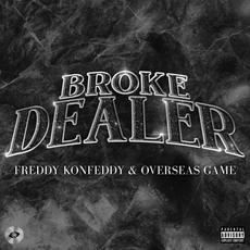BROKE DEALER (feat. OVERSEAS GAME) mp3 Single by Freddy Konfeddy