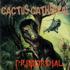 Primordial mp3 Single by Cactus Cathedral