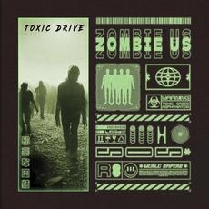 Zombie Us (feat. Toxic Driver) mp3 Single by Toxic Drive