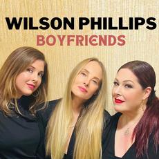 Boyfriends mp3 Single by Wilson Phillips
