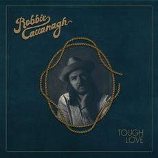 Tough Love mp3 Album by Robbie Cavanagh