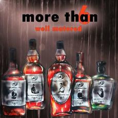 Well Matured mp3 Album by More Than 6