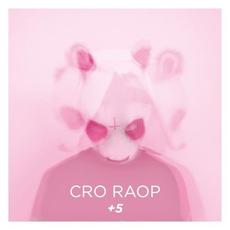 Raop +5 mp3 Album by Cro