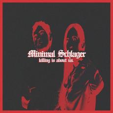 Killing Is About Us mp3 Single by Minimal Schlager