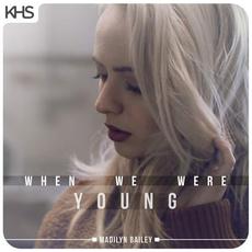 When We Were Young mp3 Single by Madilyn Bailey