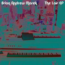 The Lair mp3 Album by Brian Andrew Marek