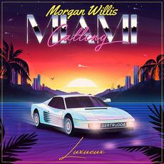 Miami Calling (Luxueux) mp3 Album by Morgan Willis