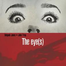 The Eye(s) mp3 Album by Delgado Jones & John Trap