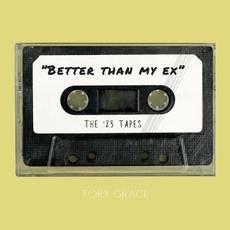 Better Than My Ex (WT Version) mp3 Album by Tory Grace