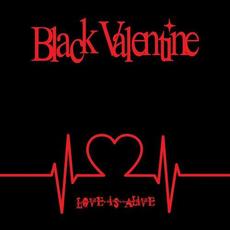 Love Is Alive mp3 Single by Black Valentine