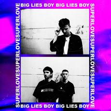 Big Lies, Boy mp3 Single by Superlove