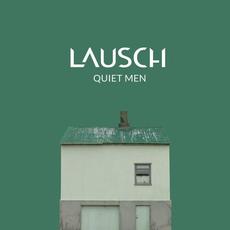 Quiet Men mp3 Album by Lausch