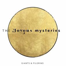 The Joyous Mysteries mp3 Album by Giants & Pilgrims