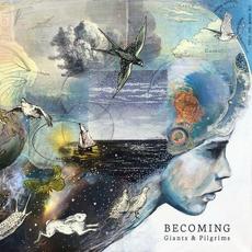 Becoming mp3 Album by Giants & Pilgrims