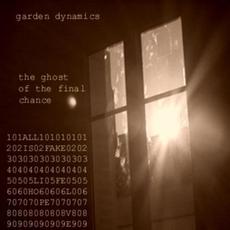 Ghost Of The Final Chance mp3 Album by Garden Dynamics