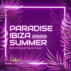 Paradise Ibiza Summer 2020: Best Of Deep & Tropical House mp3 Compilation by Various Artists