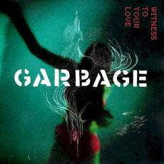 Witness to Your Love mp3 Single by Garbage