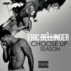 Choose Up Season mp3 Album by Eric Bellinger