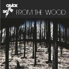 From The Wood mp3 Album by Crack The Sky