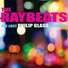 The Lost Phillip Glass Sessions mp3 Album by The Raybeats