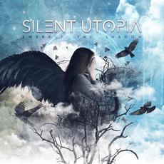Embrace The Shadow mp3 Album by Silent Utopia