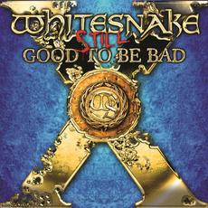 Still... Good to Be Bad (Deluxe Edition) mp3 Album by Whitesnake