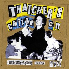 Thatcher's Children mp3 Album by Wild Billy Childish & The Musicians Of The British Empire