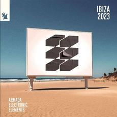 Armada Electronic Elements - Ibiza 2023 mp3 Compilation by Various Artists