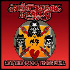 Let The Good Times Roll mp3 Album by Heartbreak Remedy