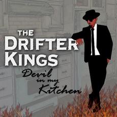 Devil In My Kitchen mp3 Album by The Drifter Kings