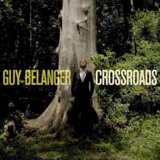 Crossroads mp3 Album by Guy Bélanger
