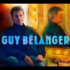 Guy Bélanger mp3 Album by Guy Bélanger