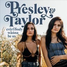 Everybody Wanna Be Us mp3 Single by Presley & Taylor